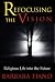 Refocusing the Vision: Reli...