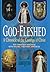 God-Fleshed by Roy Abraham Varghese