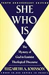 She Who Is: The Mystery of God in Feminist Theological Discourse