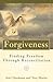 Forgiveness: Finding Freedom Through Reconciliation
