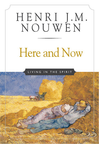Here and Now: Living in the Spirit (Paperback)