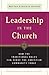 Leadership in the Church: How Traditional Roles Can Help Serve the Christian Community Today