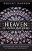 Heaven in Stone and Glass: Experiencing the Spirituality of the Great Cathedrals