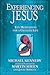 Experiencing Jesus: Ten Meditations for a Changed Life