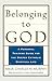 Belonging to God: A Persona...