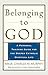 Belonging to God by Charles M. Murphy