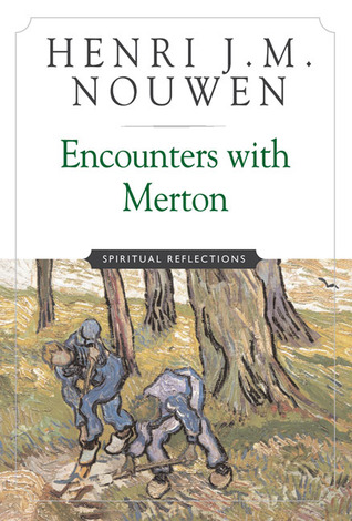 Encounters with Merton: Spiritual Reflection (Paperback)