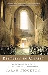 Restless in Christ: Answering the Call to Spiritual Commitment