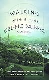 Walking with the Celtic Saints: A Devotional