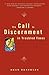 The Call to Discernment in ...