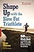 Shape Up with the Slow Fat Triathlete by Jayne Williams