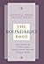 The Boundaries Book: Twenty Tips for Reducing Conflict, Developing Healthier Relationships, and Enjoying Life More