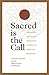 Sacred Is the Call by Suzanne M. Buckley