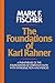 The Foundations of Karl Rahner: A Paraphrase of the Foundations of Christian Faith, with Introduction and Indices