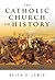 The Catholic Church in Hist...