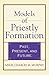 Models of Priestly Formatio...