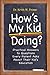 How's My Kid Doing?: Practical Answers to Questions Every Parent Asks About Their Kid's Education