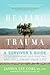 Healing from Trauma: A Survivor's Guide to Understanding Your Symptoms and Reclaiming Your Life