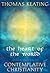 The Heart of the World: An Introduction to Contemplative Christianity