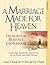 A Marriage Made for Heaven (Couple Workbook): The Secrets of Heavenly Couplehood