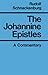 The Johannine Epistles: A C...