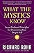 What the Mystics Know: Seven Profound Principles for Discovering Your Deeper Self