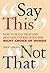 Say This, Not That by Dave Durand
