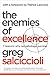 The Enemies of Excellence by Greg Salciccioli