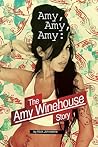 Amy Amy Amy: The ...