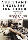 Assistant Engineer Handbook: Gigs in the Recording Studio & Beyond Assistant Engineer Handbook: Gigs in the Recording Studio & Beyond