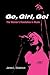Go, Girl, Go! by James L. Dickerson