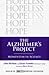 The Alzheimer's Project: Momentum in Science