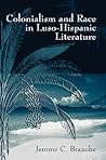 Colonialism and Race in Luso-Hispanic Literature (Volume 1) Colonialism and Race in Luso-Hispanic Literature (Volume 1)