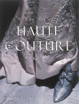 The Art of Haute Couture (Hardcover)