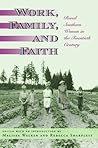 Work, Family, and Faith: Rural Southern Women in the Twentieth Century (Volume 1)