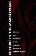 Culture in the Marketplace: Gender, Art, and Value in the American Southwest