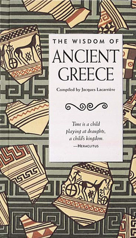 The Wisdom of Ancient Greece (Wisdom Of Series)
