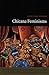 Chicana Feminisms by Gabriela F. Arredondo