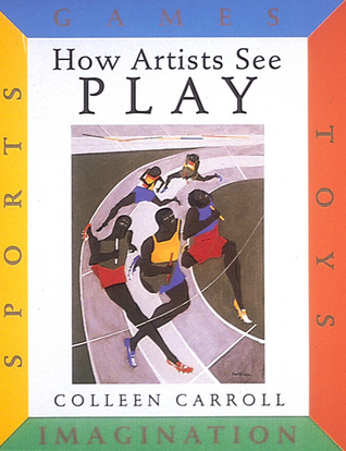 How Artists See Play: Sports Games Toys Imagination (Hardcover)