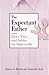 The Expectant Father by Armin A. Brott