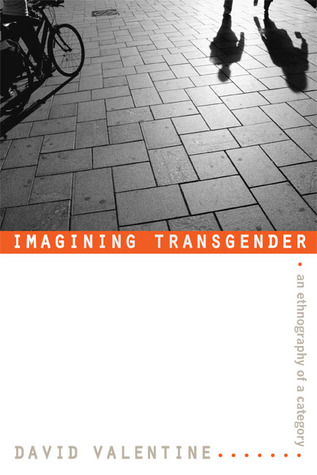 Imagining Transgender: An Ethnography of a Category (Paperback)