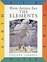 How Artists See The Elements: Earth Air Fire Water