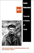Lenin Reloaded: Toward a Politics of Truth