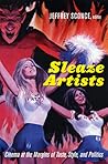 Sleaze Artists: Cinema at the Margins of Taste, Style and Politics