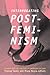 Interrogating Postfeminism:...