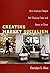 Creating Market Socialism: How Ordinary People are Shaping Class and Status in China