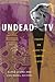 Undead TV: Essays on Buffy ...