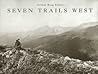 Seven Trails West