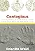 Contagious: Cultures, Carriers, and the Outbreak Narrative (a John Hope Franklin Center Book)