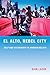 El Alto, Rebel City by Sian Lazar El Alto, Rebel City by Sian Lazar